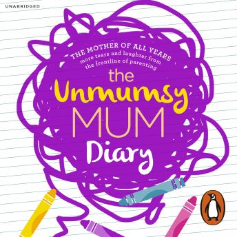 Unmumsy Mum Diary, Audio book by The Unmumsy Mum 