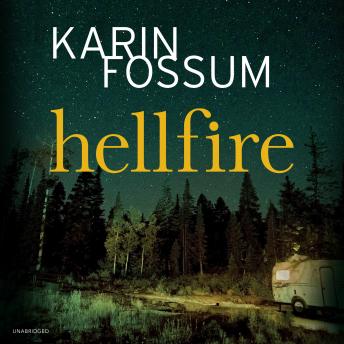 Hellfire, Audio book by Karin Fossum
