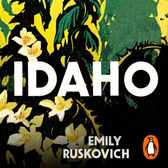 Idaho, Audio book by Emily Ruskovich