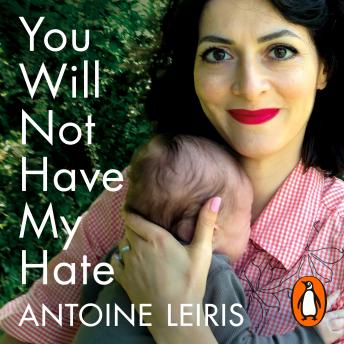 Download You Will Not Have My Hate by Antoine Leiris