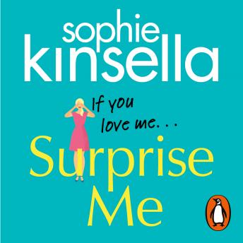 Surprise Me: The Sunday Times Number One bestseller, Audio book by Sophie Kinsella