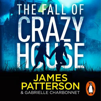 Fall of Crazy House, Audio book by James Patterson