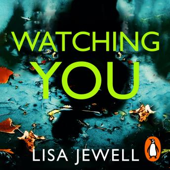 Download Watching You: From the number one bestselling author of The Family Upstairs by Lisa Jewell