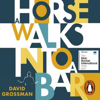Horse Walks into a Bar, Audio book by David Grossman