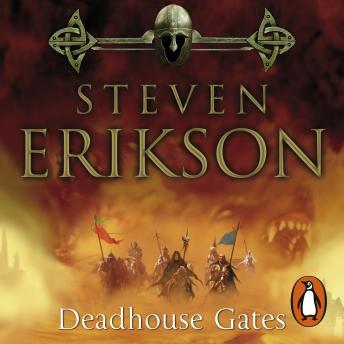 Deadhouse Gates: Malazan Book of the Fallen 2, Audio book by Steven Erikson