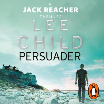 Persuader: (Jack Reacher 7), Lee Child