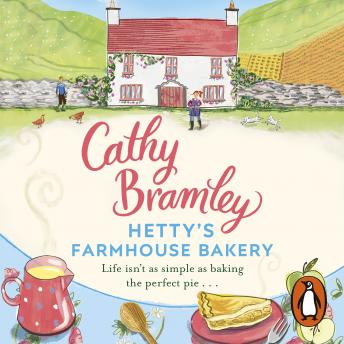 Hetty’s Farmhouse Bakery: The perfect feel-good read from the Sunday Times bestselling author