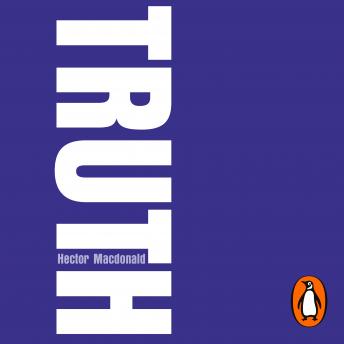 Truth: How the Many Sides to Every Story Shape Our Reality