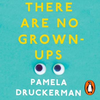 There Are No Grown-Ups: A midlife coming-of-age story