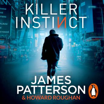 Killer Instinct: A hidden past. A deadly secret., Audio book by James Patterson