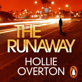 The Runaway: From the author of Richard & Judy bestseller Baby Doll by Hollie Overton audiobook