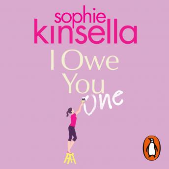 I Owe You One: The Number One Sunday Times Bestseller, Sophie Kinsella