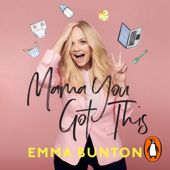 Mama You Got This: A Little Helping Hand For New Parents. The Sunday Times Bestseller