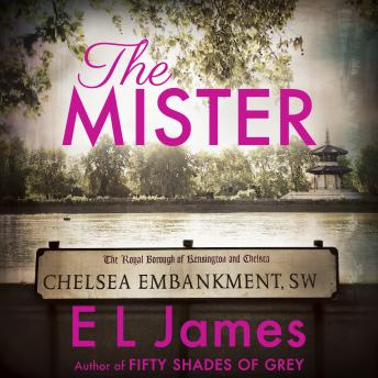 Audiobook: The Mister: The #1 Sunday Times bestseller by E L James episode artwork