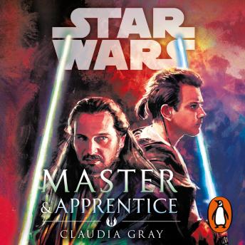 Master and Apprentice (Star Wars), Audio book by Claudia Gray