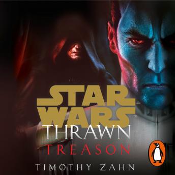 Star Wars: Thrawn: Treason, Audio book by Timothy Zahn