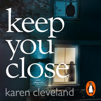 Keep You Close, Audio book by Karen Cleveland