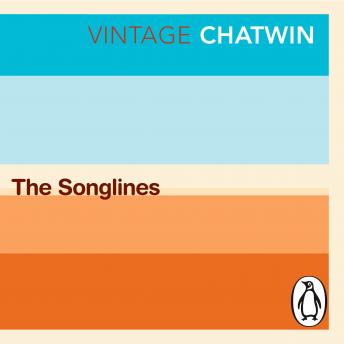 Songlines, Audio book by Bruce Chatwin