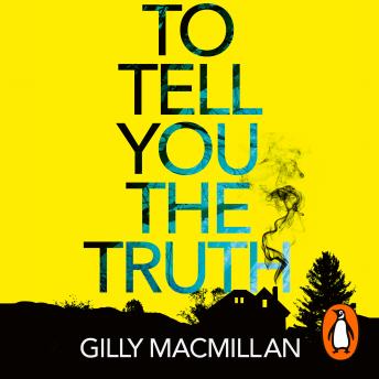 To Tell You the Truth: A twisty thriller that’s impossible to put down
