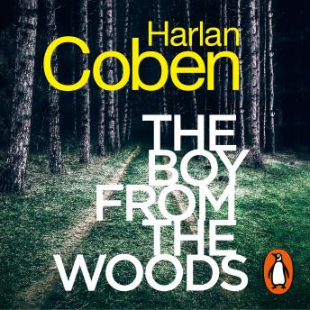 Boy from the Woods: From the #1 bestselling creator of the hit Netflix series Fool Me Once, Audio book by Harlan Coben