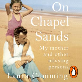 On Chapel Sands: My mother and other missing persons sample.