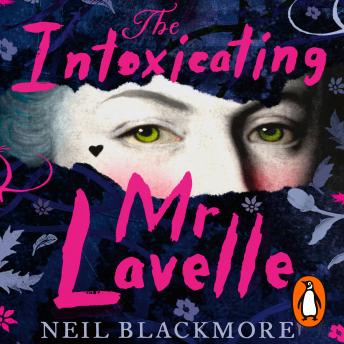 The Intoxicating Mr Lavelle: Shortlisted for the Polari Book Prize for LGBTQ+ Fiction