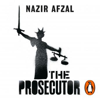 Listen Best Audiobooks Non Fiction The Prosecutor by Nazir Afzal Free Audiobooks for iPhone Non Fiction free audiobooks and podcast