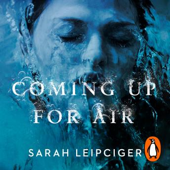 Coming Up for Air: A remarkable true story richly reimagined
