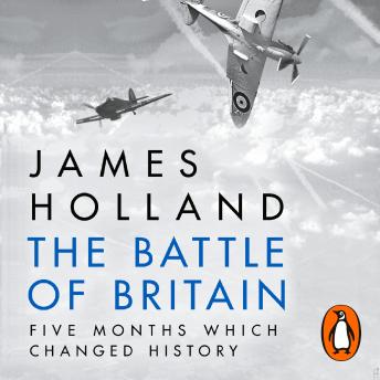 Battle of Britain, Audio book by James Holland