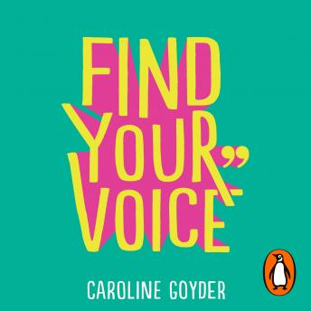 Find Your Voice: The Secret to Talking with Confidence in Any Situation