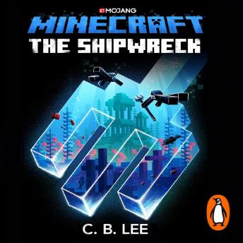 Download Minecraft: The Shipwreck by C.B. Lee