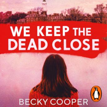 Download We Keep the Dead Close: A Murder at Harvard and a Half Century of Silence by Becky Cooper
