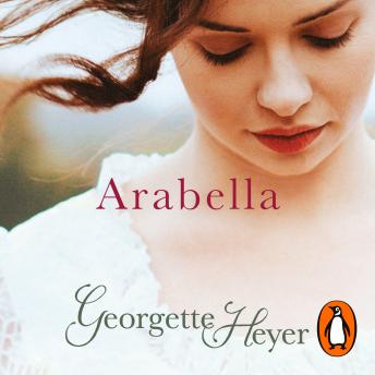 Arabella: Gossip, scandal and an unforgettable Regency romance