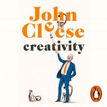 Download Creativity: A Short and Cheerful Guide by John Cleese