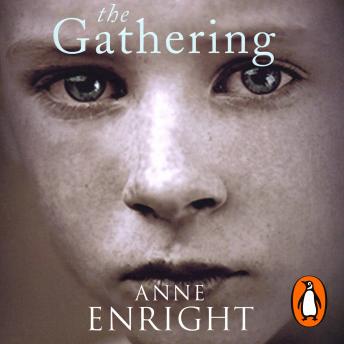 The Gathering: WINNER OF THE BOOKER PRIZE 2007