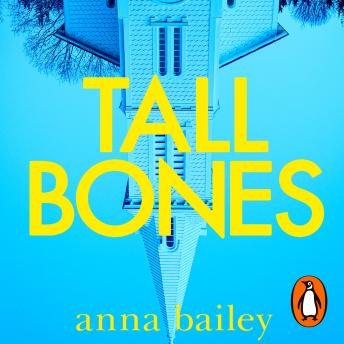 Tall Bones: The engrossing, hauntingly beautiful Sunday Times bestseller by Anna Bailey