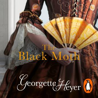 The Black Moth: Gossip, scandal and an unforgettable Regency romance