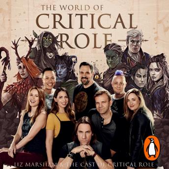 Download World of Critical Role: The History Behind the Epic Fantasy by Liz Marsham