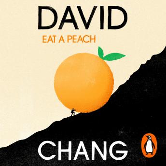 Eat A Peach: A Memoir, Audio book by David Chang
