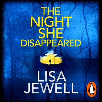 Night She Disappeared, Audio book by Lisa Jewell