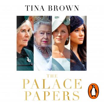 Palace Papers: The Sunday Times bestseller, Audio book by Tina Brown