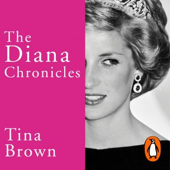 Diana Chronicles, Audio book by Tina Brown