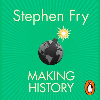 Making History, Audio book by Stephen Fry