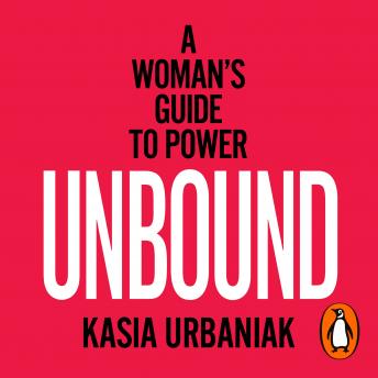 Unbound: A Woman’s Guide To Power