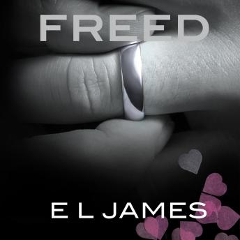 Freed: The #1 Sunday Times bestseller, Audio book by E L James
