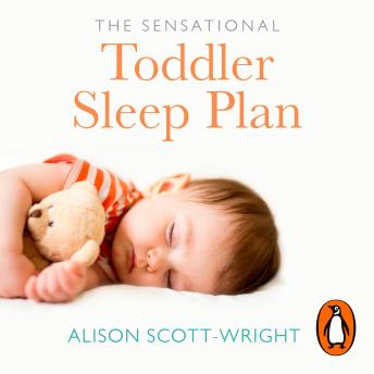 The Sensational Toddler Sleep Plan: the step-by-step guide to getting your child the sleep that they need