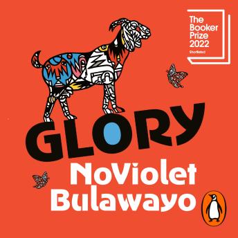 Glory: LONGLISTED FOR THE WOMEN'S PRIZE FOR FICTION 2023 | Noviolet Bulawayo episode artwork