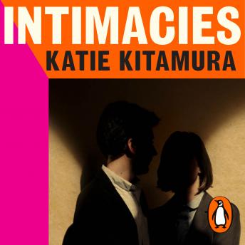 Download Intimacies: A New York Times Top 10 Book of 2021 by Katie Kitamura