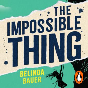 Impossible Thing - Belinda Bauer Impossible Thing - Belinda Bauer
