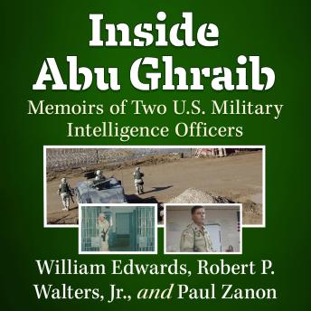 Inside Abu Ghraib: Memoirs of Two U.S. Military Intelligence Officers ...